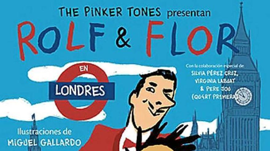 The Pinker Tones presenten avui a Barcelona &quot;Rolf &amp; Flor  en Londres&quot;