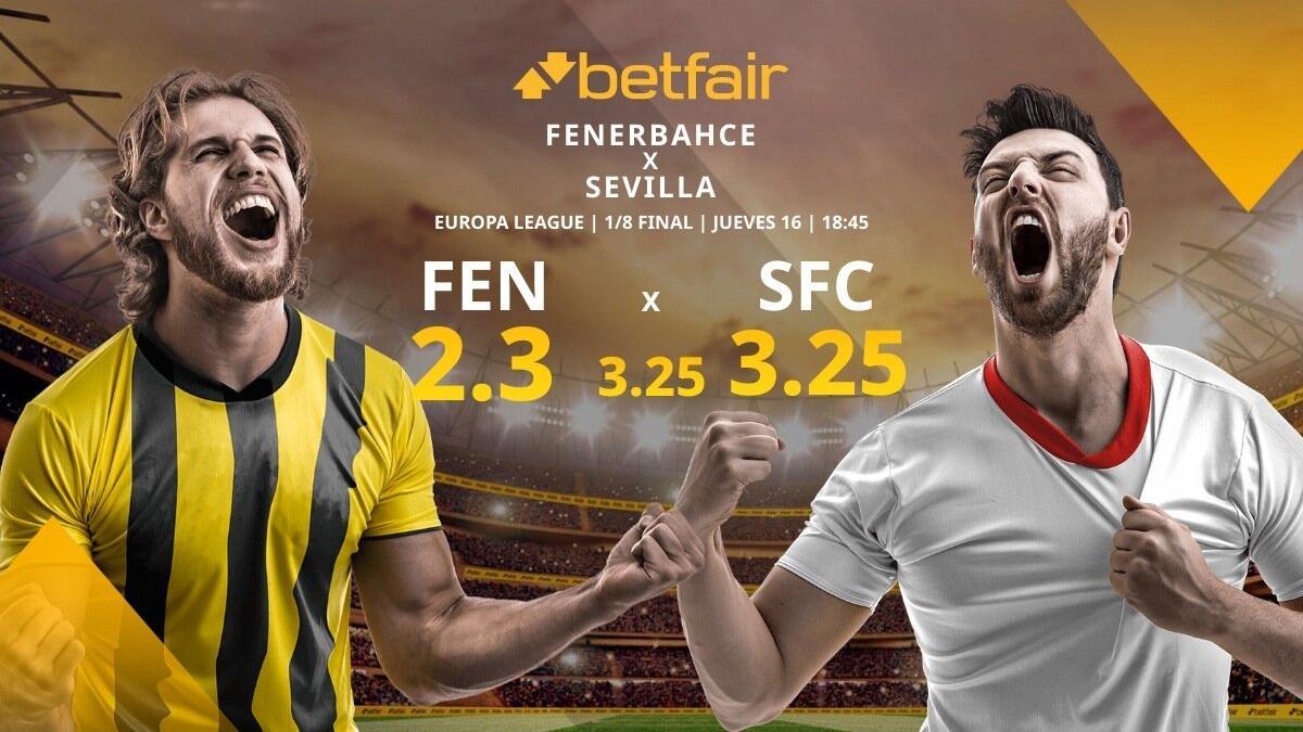 Fenerbahçe SK vs. Sevilla FC: alineaciones, horario, TV, estadísticas y pronósticos