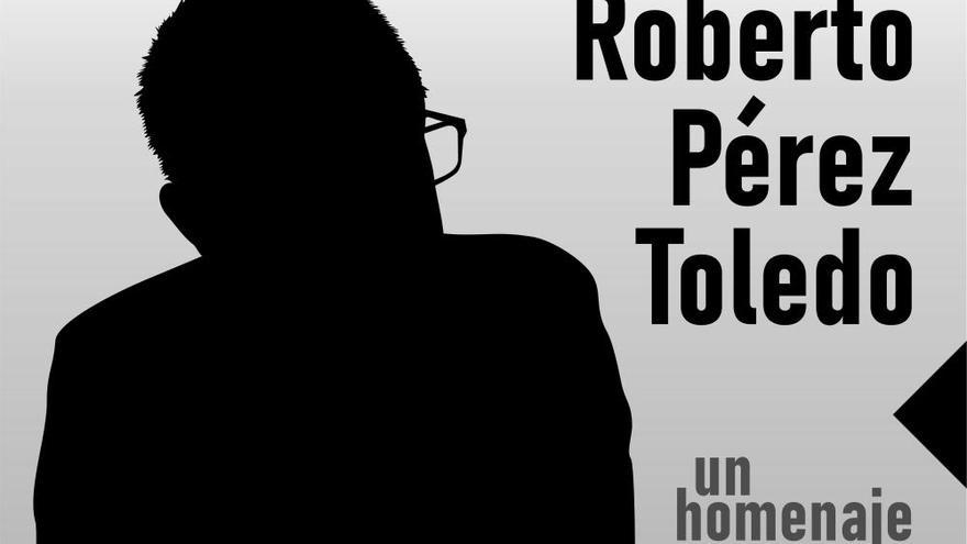 In Memorian: Roberto Pérez Toledo