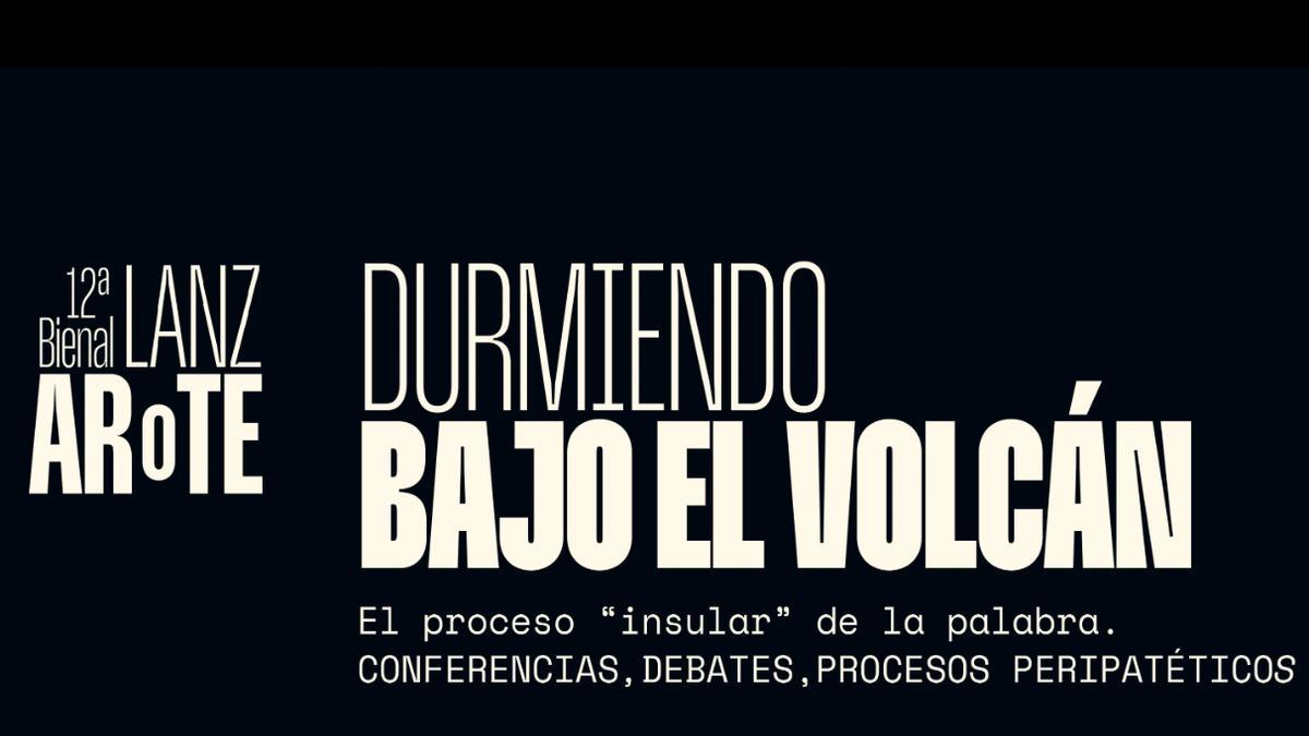 El ciclo Durmiendo bajo el volcán continúa con nuevas conferencias en la XII Bienal de Arte de Lanzarote