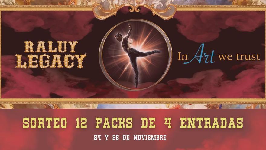 Sorteo de 12 packs de 4 entradas para Circo Raluy Legacy en Onda