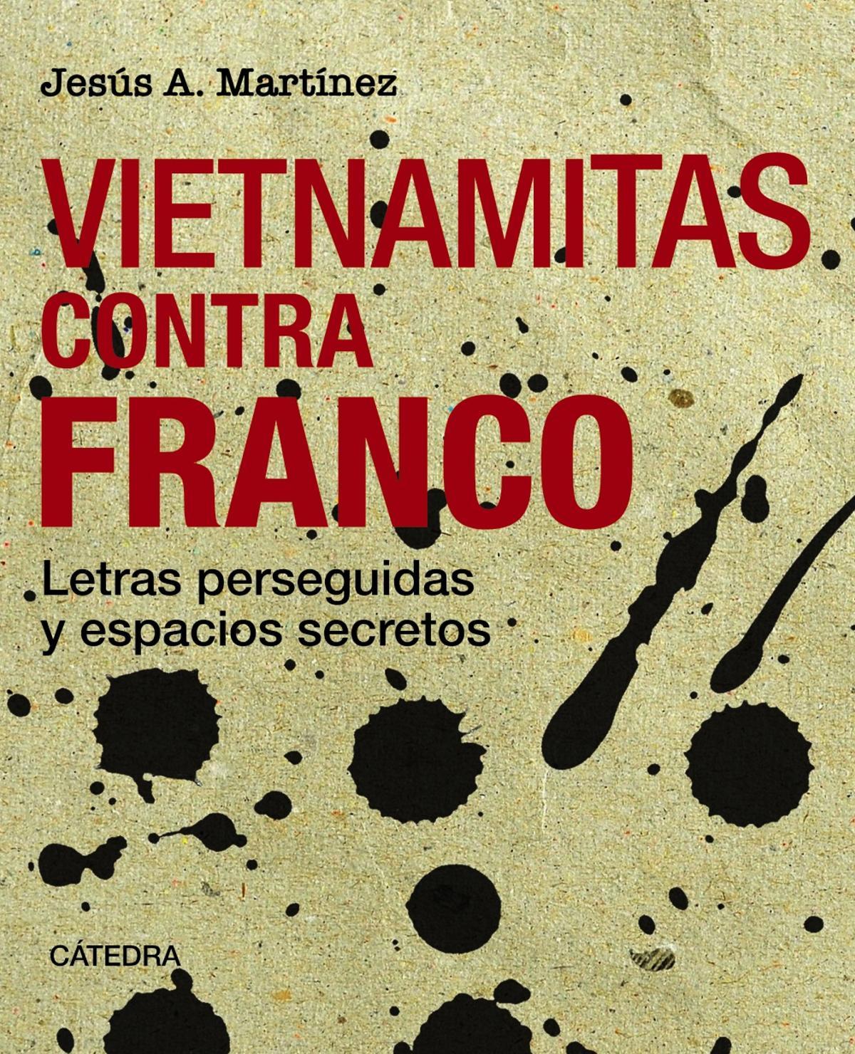 'Vietnamitas contra Franco', de Jesús A. Martínez
