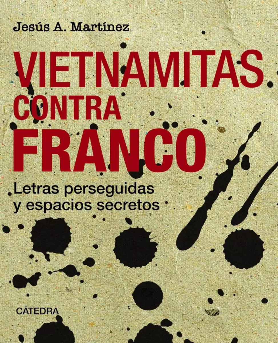 'Vietnamitas contra Franco', de Jesús A. Martínez / CÁTEDRA