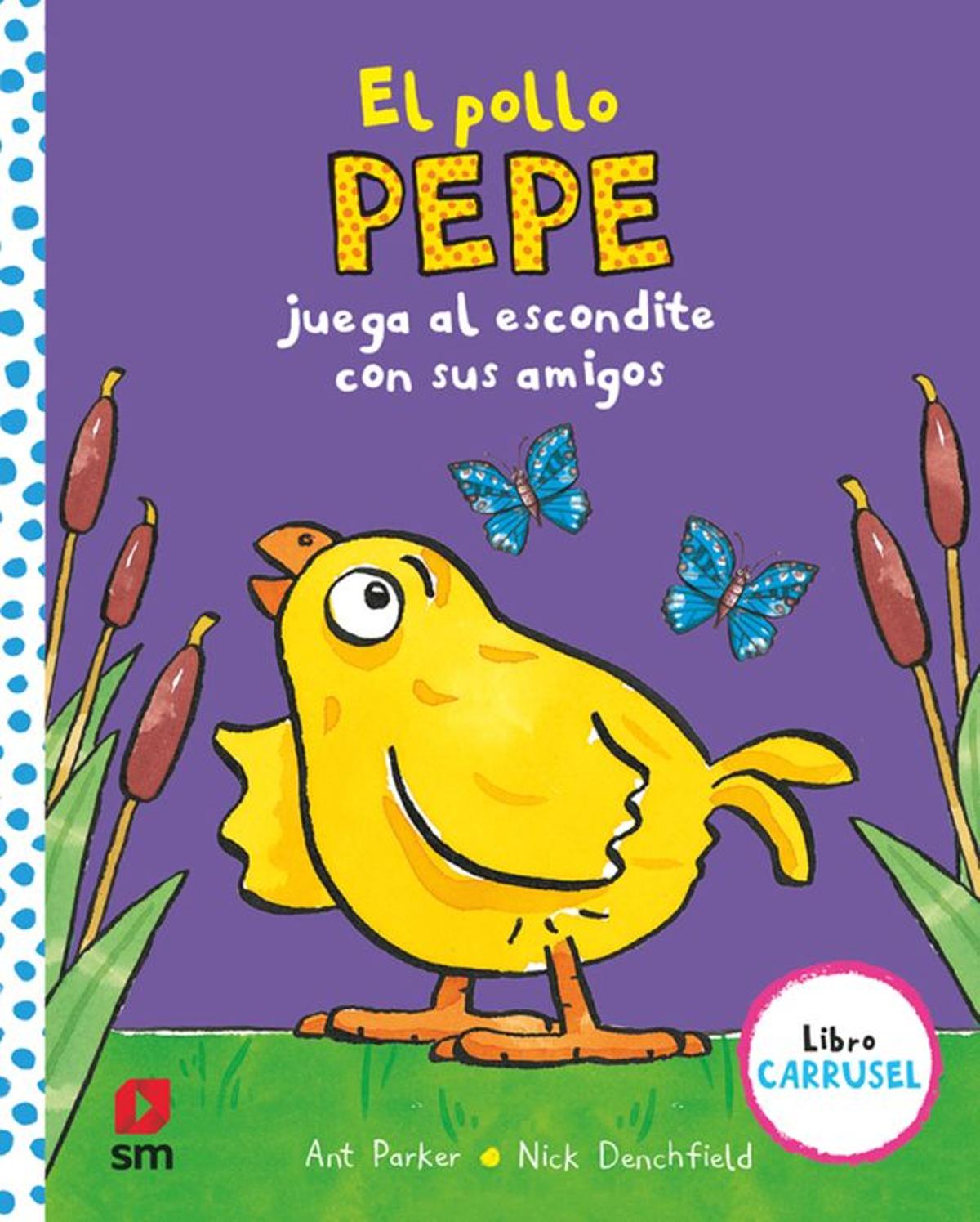 'El pollo Pepe juega al escondite'