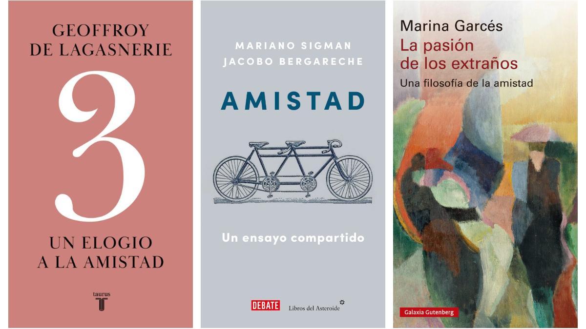 '3, un elogio de la amistad'; 'Amistad, un ensayo compartido'; y 'La pasión de los extraños'