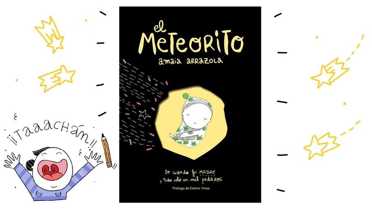 El Meteorito: el Libro Negro de la maternidad, por Amaia Arrazola