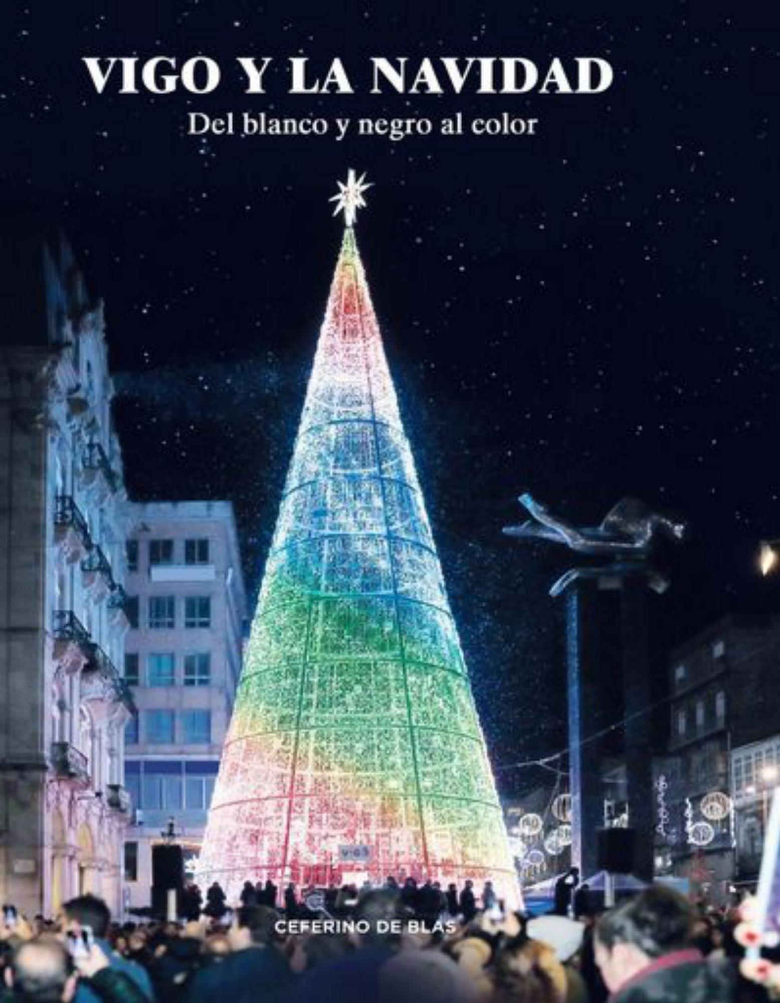 Portada del libro &#039;Vigo y la Navidad - Del blanco y negro al color&#039;