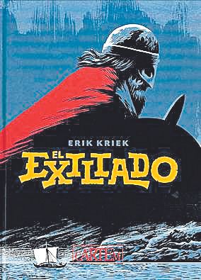 ERIK KRIEK. El exiliado. Ediciones de Arte y Bibliofilia, 208 páginas, 28,40 €.