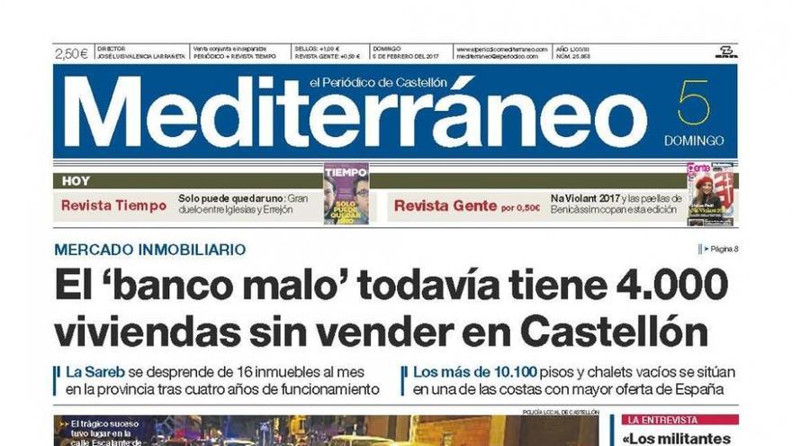 Hoy en Mediterráneo: El ‘banco malo’ todavía tiene 4.000 viviendas sin vender en Castellón.