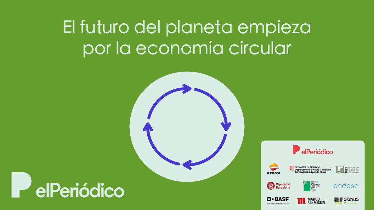 El futuro del planeta empieza por la economía circular