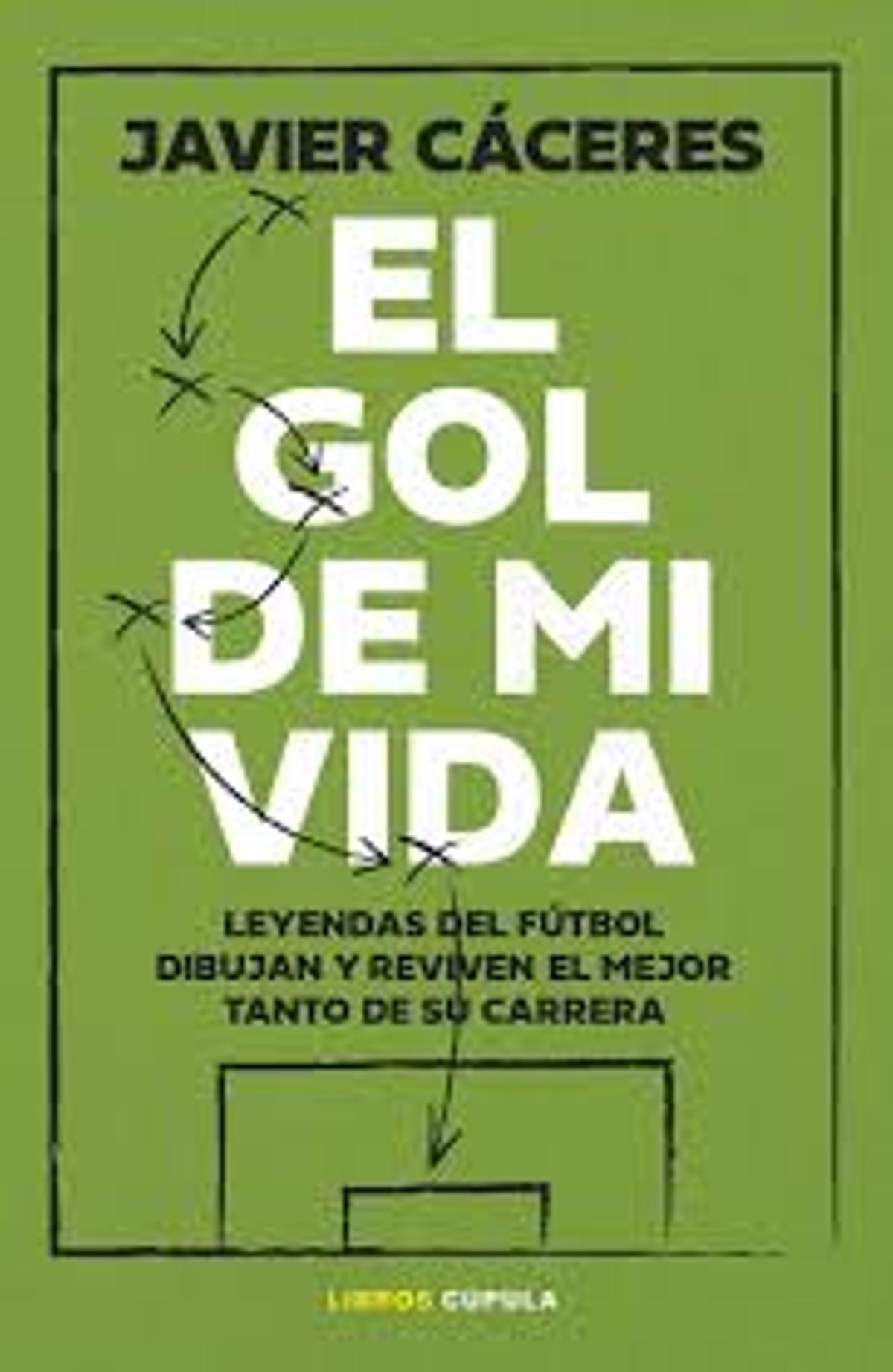 Portada del libro 'El Gol de mi Vida'