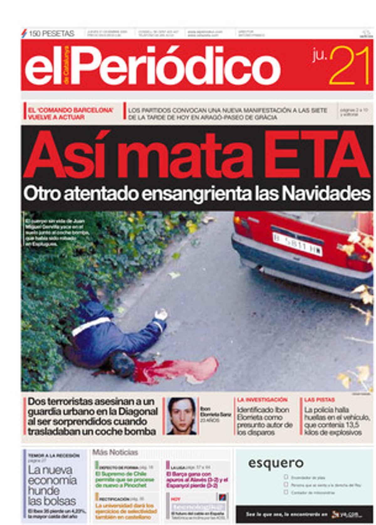 Dos etarras asesinan a un guardia urbano en la Diagonal al ser sorpendidos cuando trasladaban un coche bomba. 21/12/2000