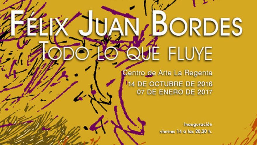 La Regenta abre sus salas a la pintura y la metafísica del arte de Félix Juan Bordes