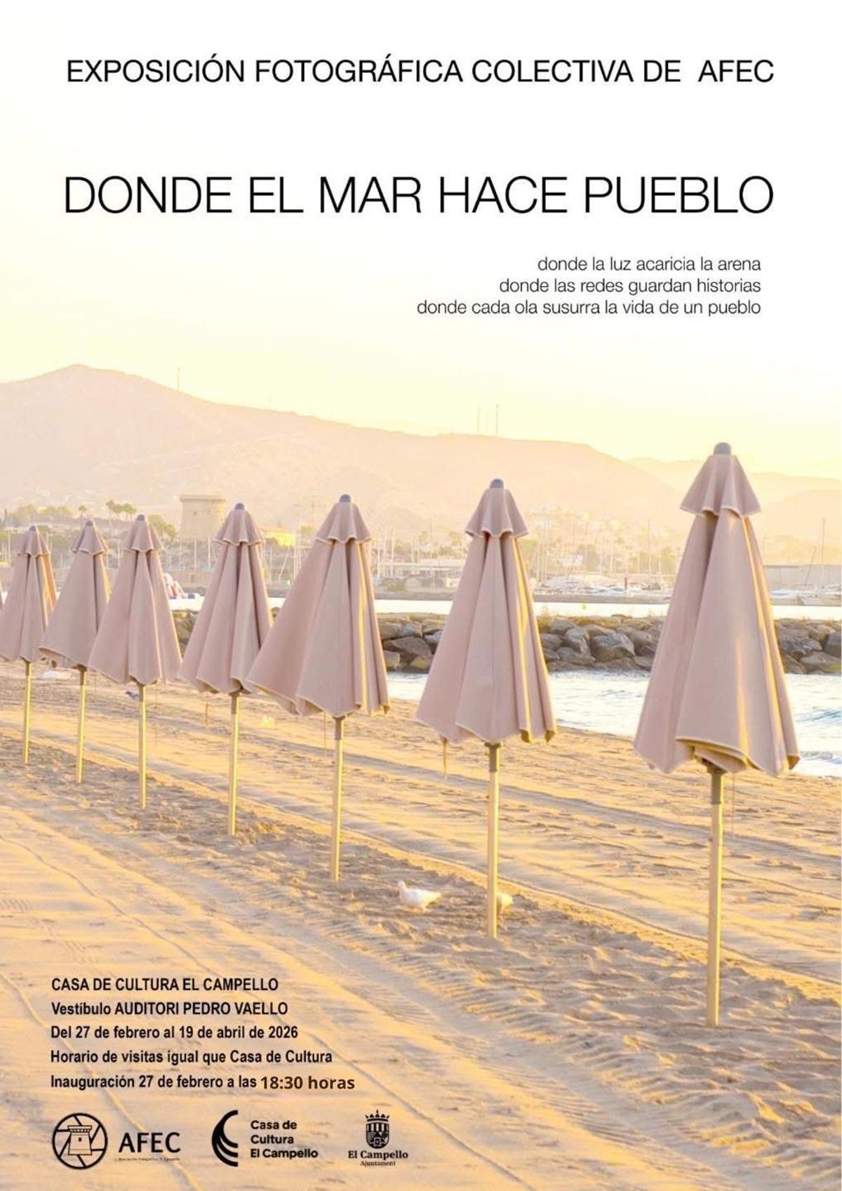 Del 27 de febrero al 19 de abril, la sala de exposiciones de la Casa de Cultura de El Campello acoge la muestra fotográfica “Donde el mar hace pueblo”.
