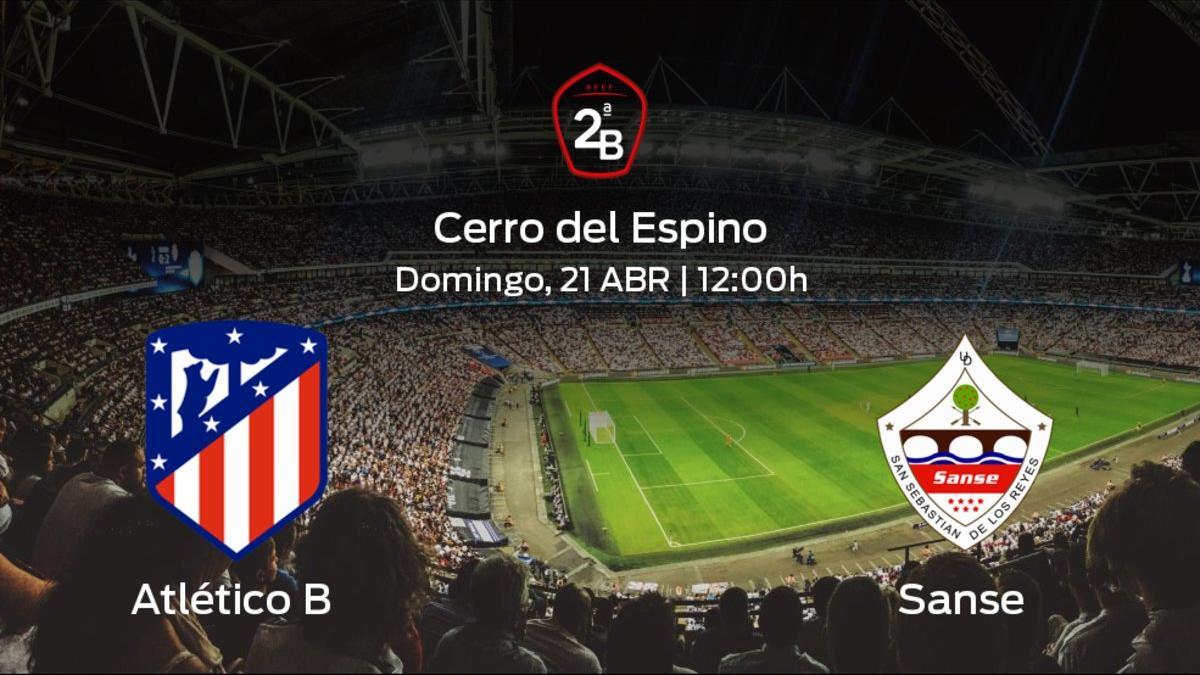 Previa del partido: duelo en el Cerro del Espino: Atlético B - Sanse