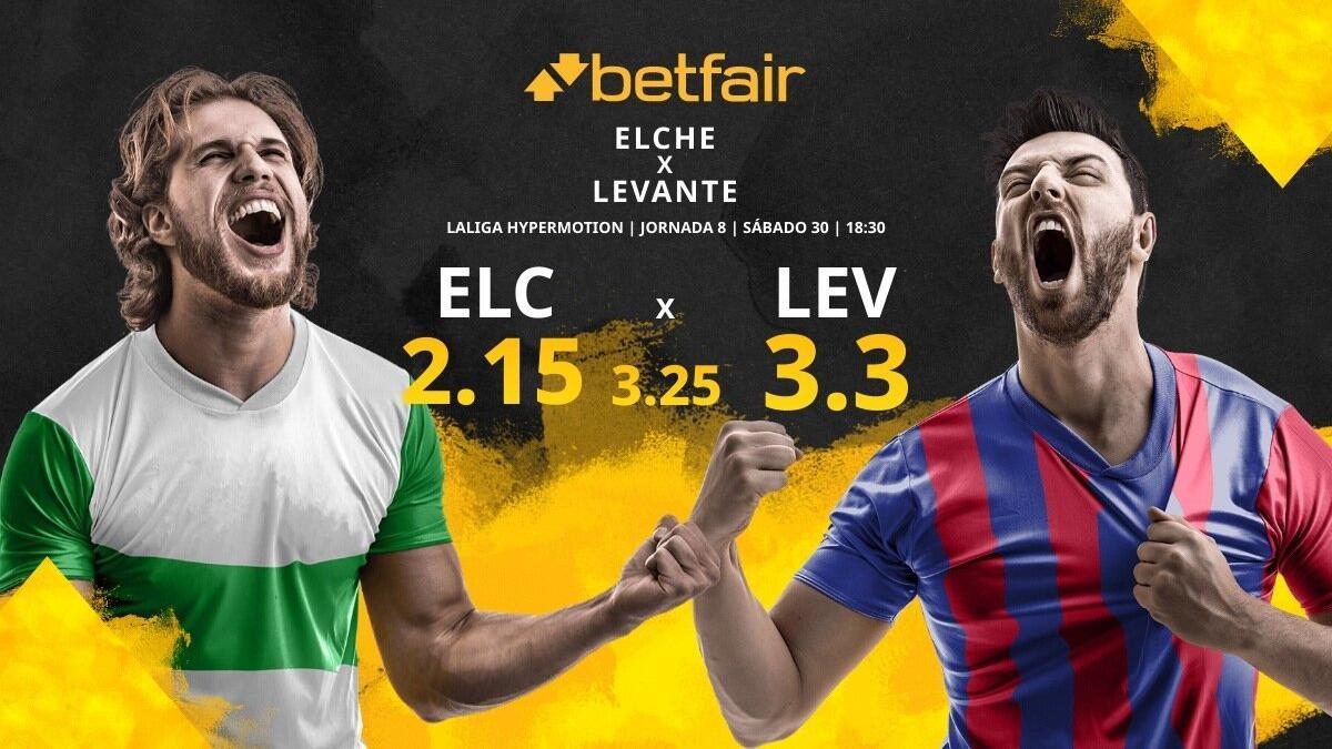 Elche CF vs. Levante UD: horario, TV, estadísticas, clasificación y pronósticos