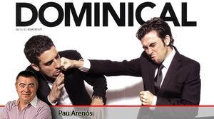 Pau Arenós avança els continguts del ’Dominical’ per a aquesta setmana.