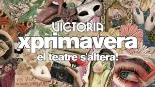 VictòriaXPrimavera, el teatre s'altera!