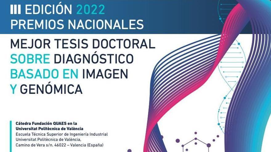The QUAES-UPV Chair will award the best Dissertation on Diagnosis based on Medical Imaging and Genomics