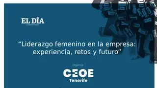 FORO PRENSA IBÉRICA - CEOE TENERIFE - 'Liderazgo femenino en la empresa: experiencia, retos y futuro'