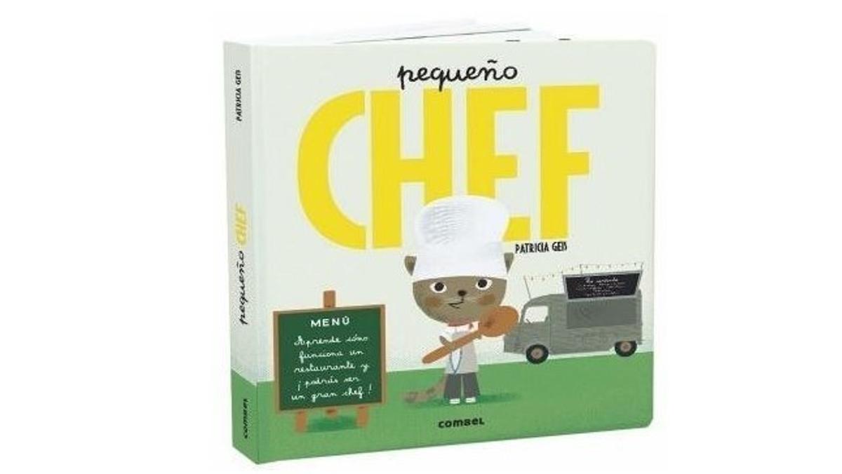'Pequeño chef’, de Patricia Geis (Combel).