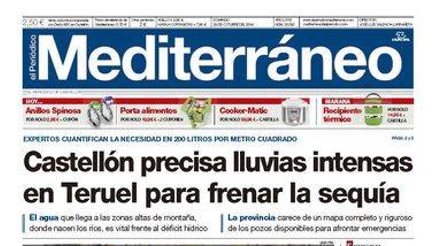 Castellón precisa lluvias intensas en Teruel para frenar la sequía, hoy en la portada de El Periódico Mediterráneo