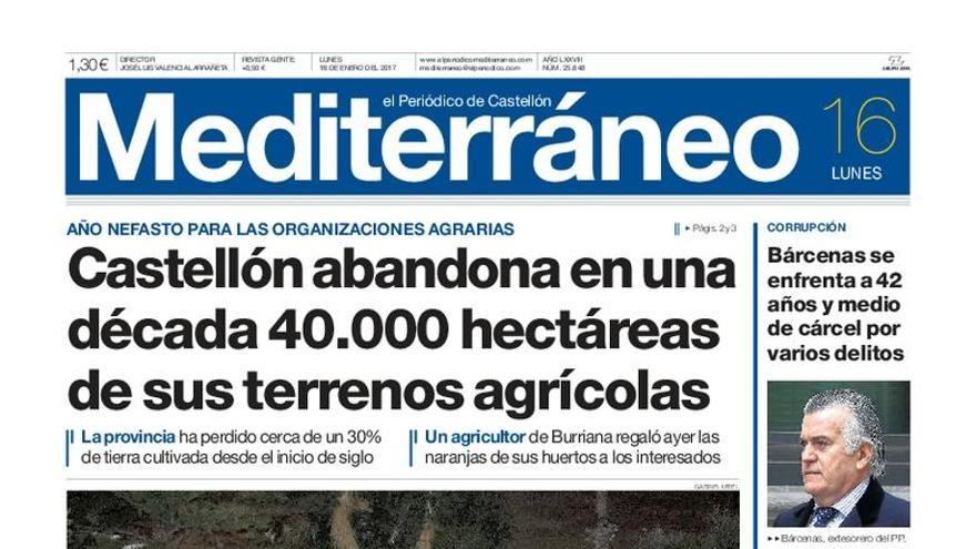 La pérdida de tierra cultivada en Castellón y el trágico asesinato de Maikel, en la portada de Mediterráneo