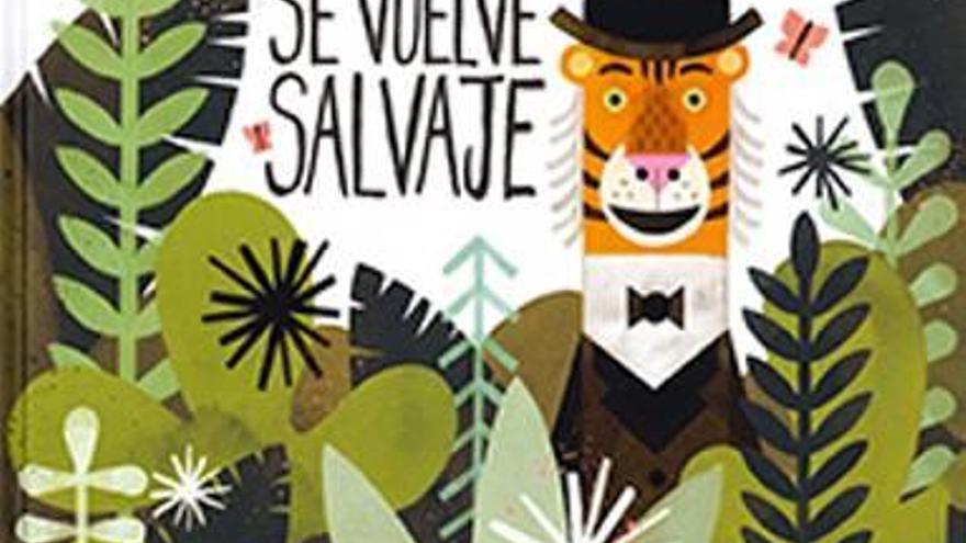 «El señor tigre se vuelve salvaje»