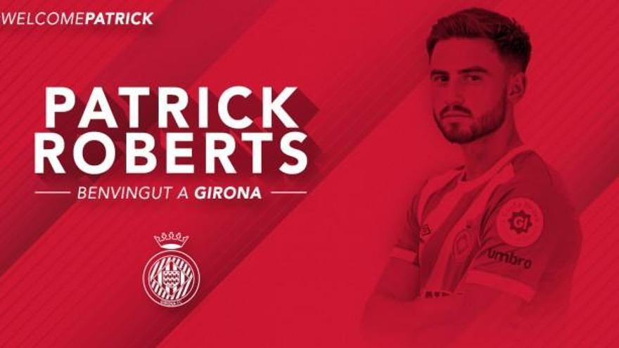 El cartell amb el qual el Girona ha anunciat el fitxatge de Patrick Roberts.