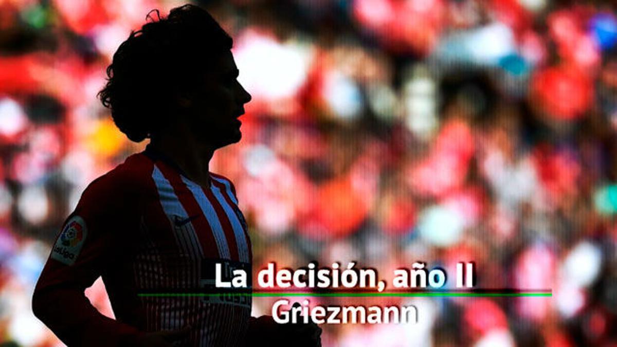 Griezmann, la decisión año II