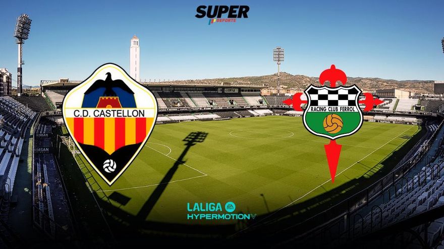 CD Castellón - Racing de Ferrol: LaLiga Hypermotion, en directo