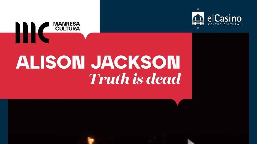 Truth is dead dAlison Jackson