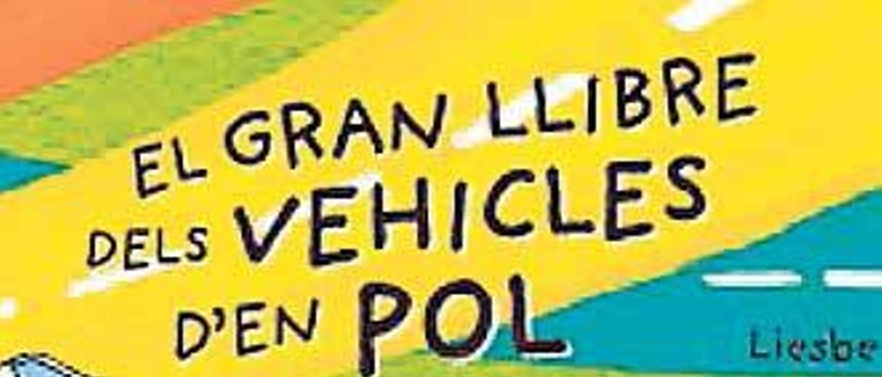 El gran llibre dels vehicles d´en Pol, Liesbet Slegers