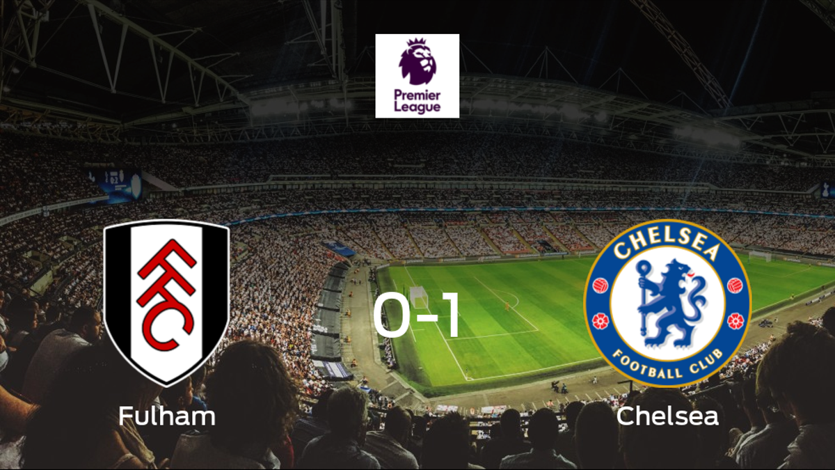 El Chelsea se queda con los tres puntos tras vencer 0-1 al Fulham