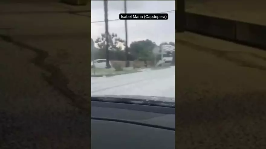 Granizada en Mallorca: vuelca un coche en Capdepera