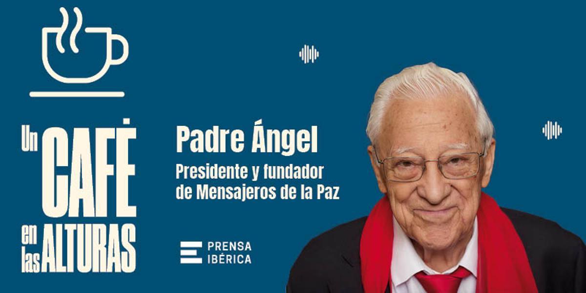 El Padre Ángel visita este sábado ‘Un café en las alturas’