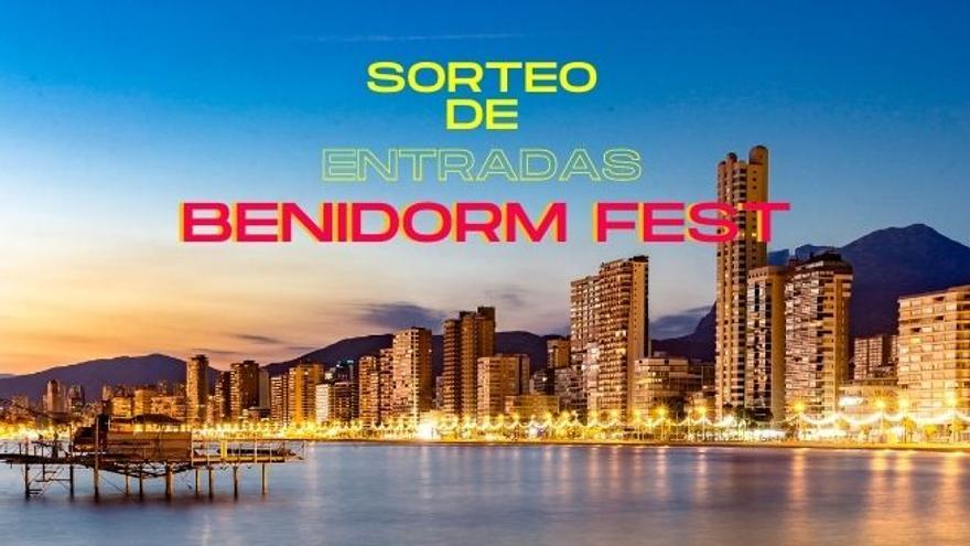 SORTEO ENTRADAS BENIDORM FEST | Estos son los ganadores del sorteo de entradas para la final del Benidorm Fest