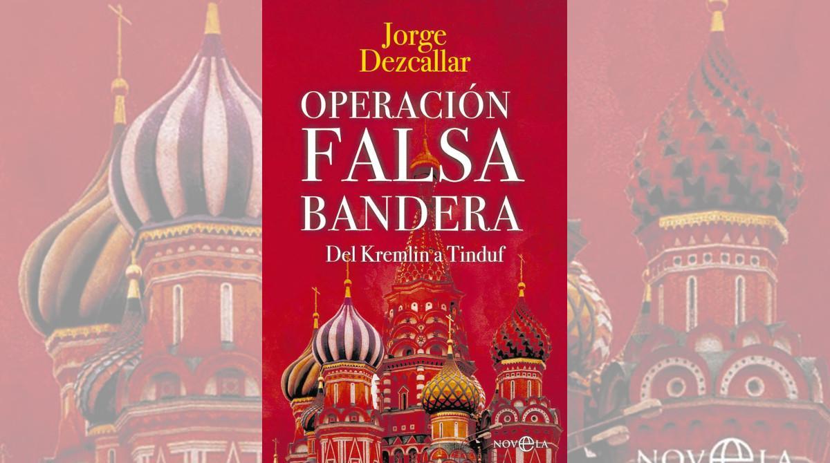 Operación Falsa bandera, de Jorge Dezcallar.