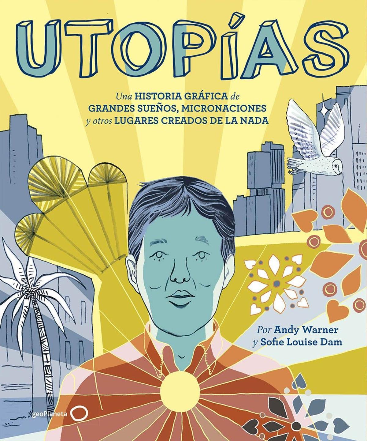 'Utopías' un libro a tope de imaginación