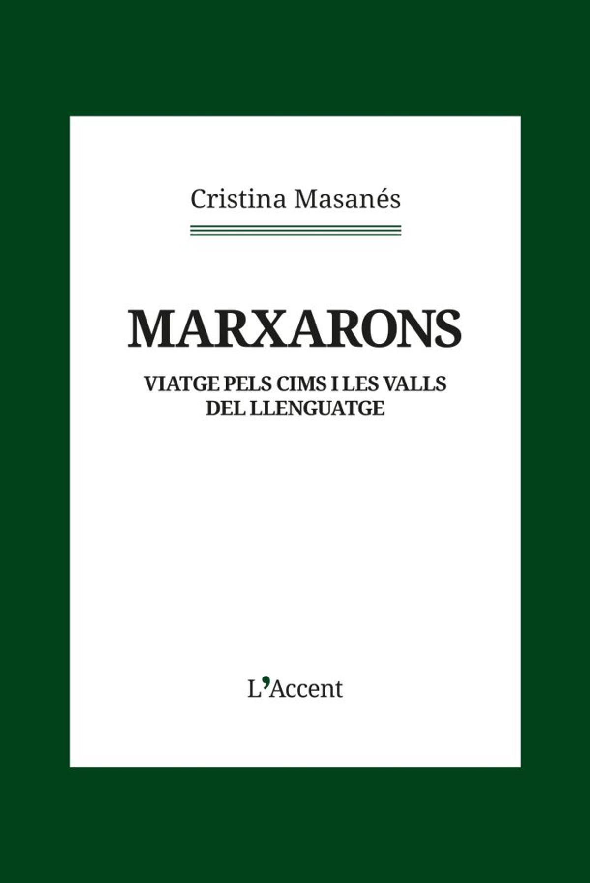 &quot;Marxarons&quot;. Cristina Masanés. L'Avenç. 104 pàgines. 11 euros.