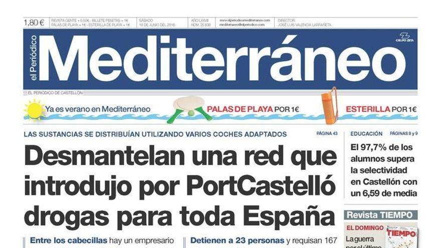 Desmantelan una red que introdujo por PortCastelló drogas para toda España, en la portada de Mediterráneo