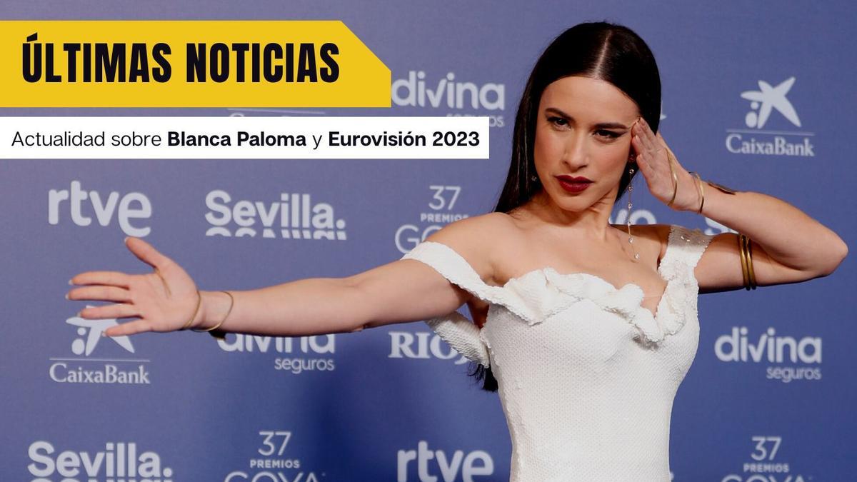 DIRECTO | Últimas noticias de Blanca Paloma y Eurovisión 2023.