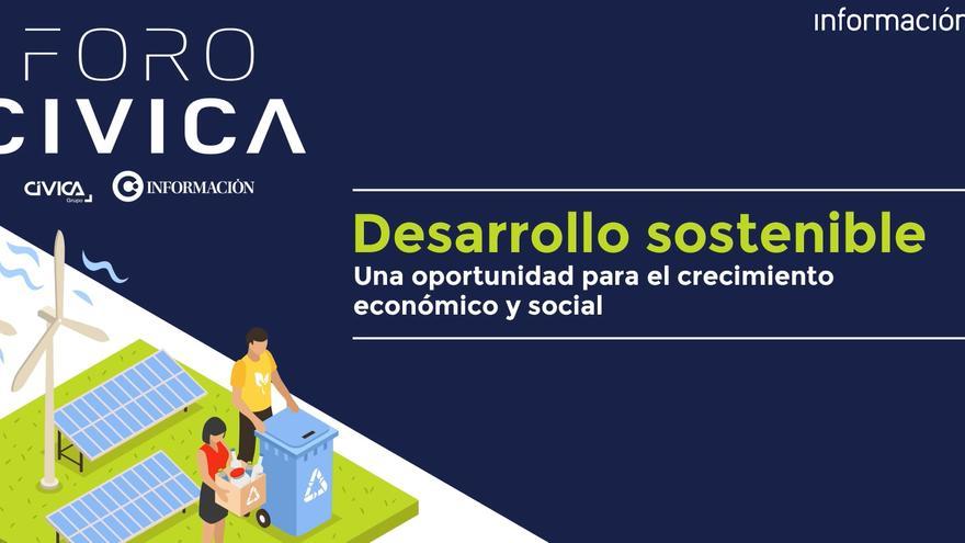 Foro Cívica: Desarrollo sostenible, una oportunidad para el crecimiento económico y social