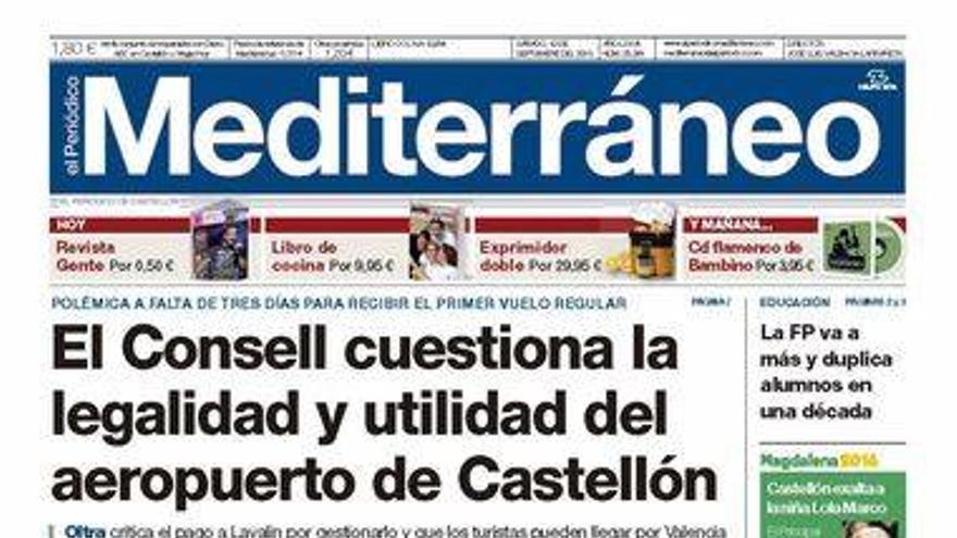 &#039;El Consell cuestiona la legalidad y utilidad del aeropuerto de Castellón&#039;, hoy en la portada de &#039;Mediterráneo&#039;.