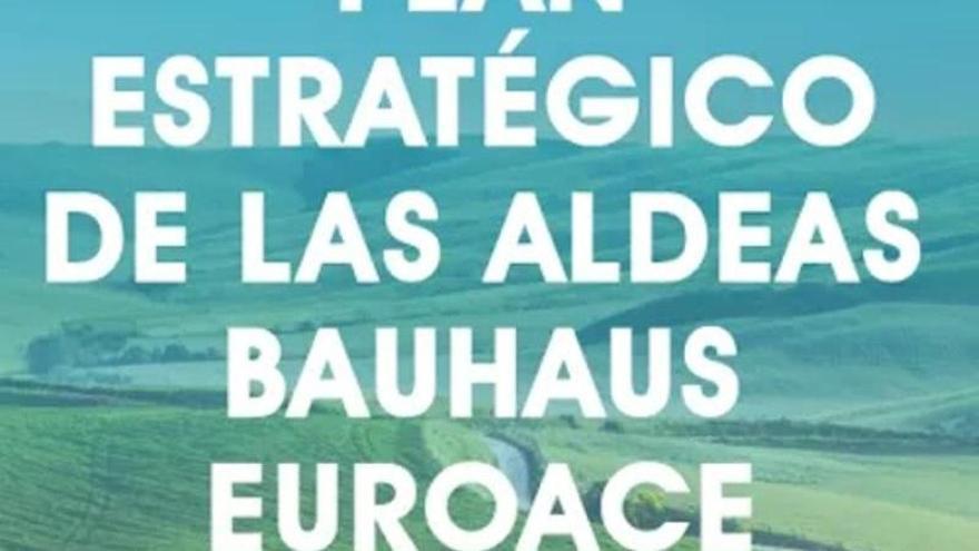 El proyecto ‘Aldeas Bauhaus Euroace’ impulsa la revitalización de entornos rurales
