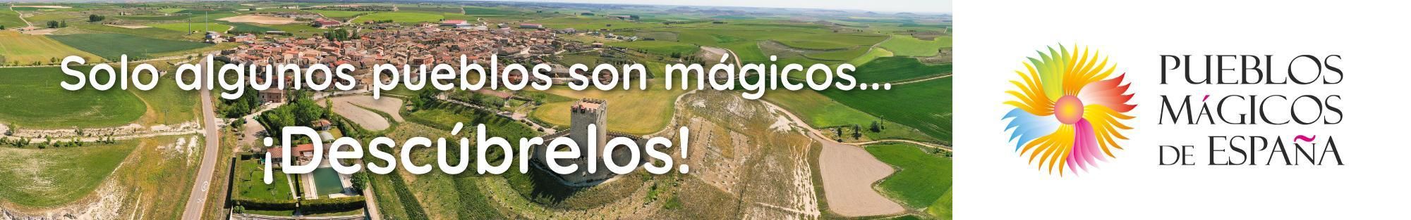 No todos los pueblos de España son Mágicos. ¡Descúbrelos!