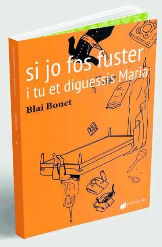 Portada de &#039;Si jo fos fuster i tu et diguessis Maria&#039;, una publicación de AdiA Edicions.