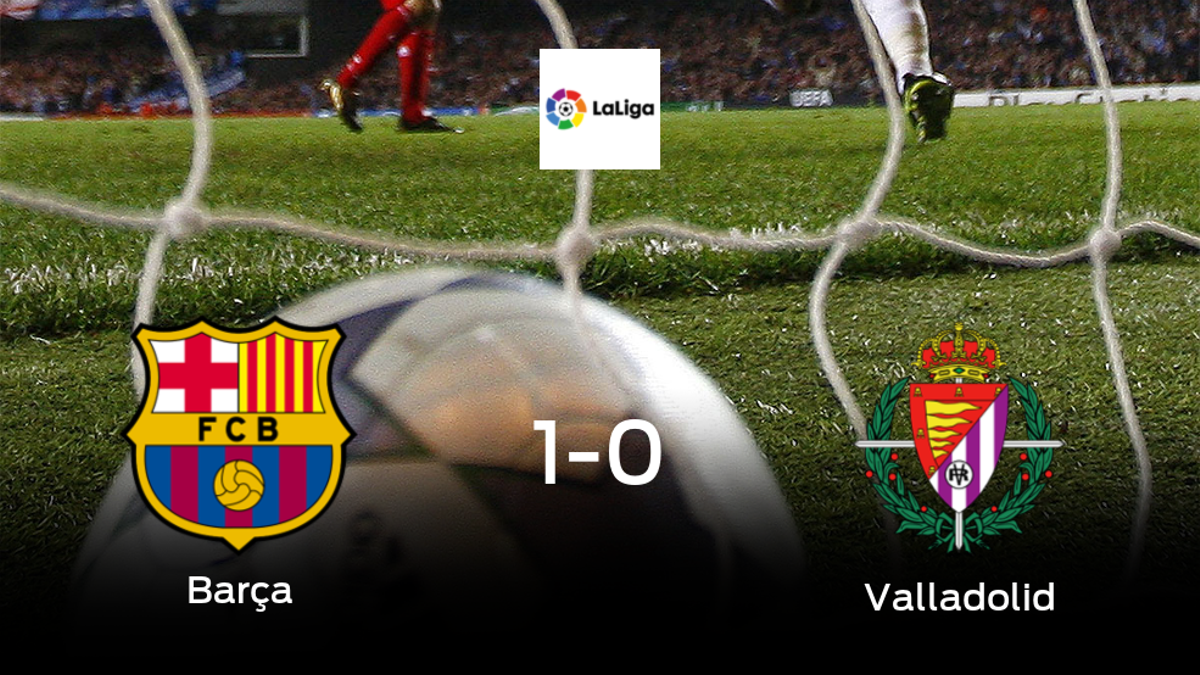 El Barcelona se impone por la mínima al Real Valladolid (1-0)