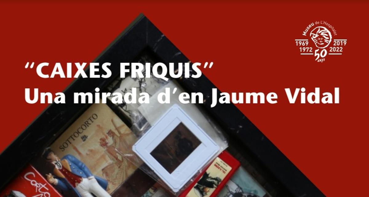 El Museu de l’Hospitalet proposa descobrir les ‘caixes frikis’ de la col·lecció de Jaume Vidal El Museu de l’Hospitalet proposa descobrir les ‘caixes frikis’ de la col·lecció de Jaume Vidal