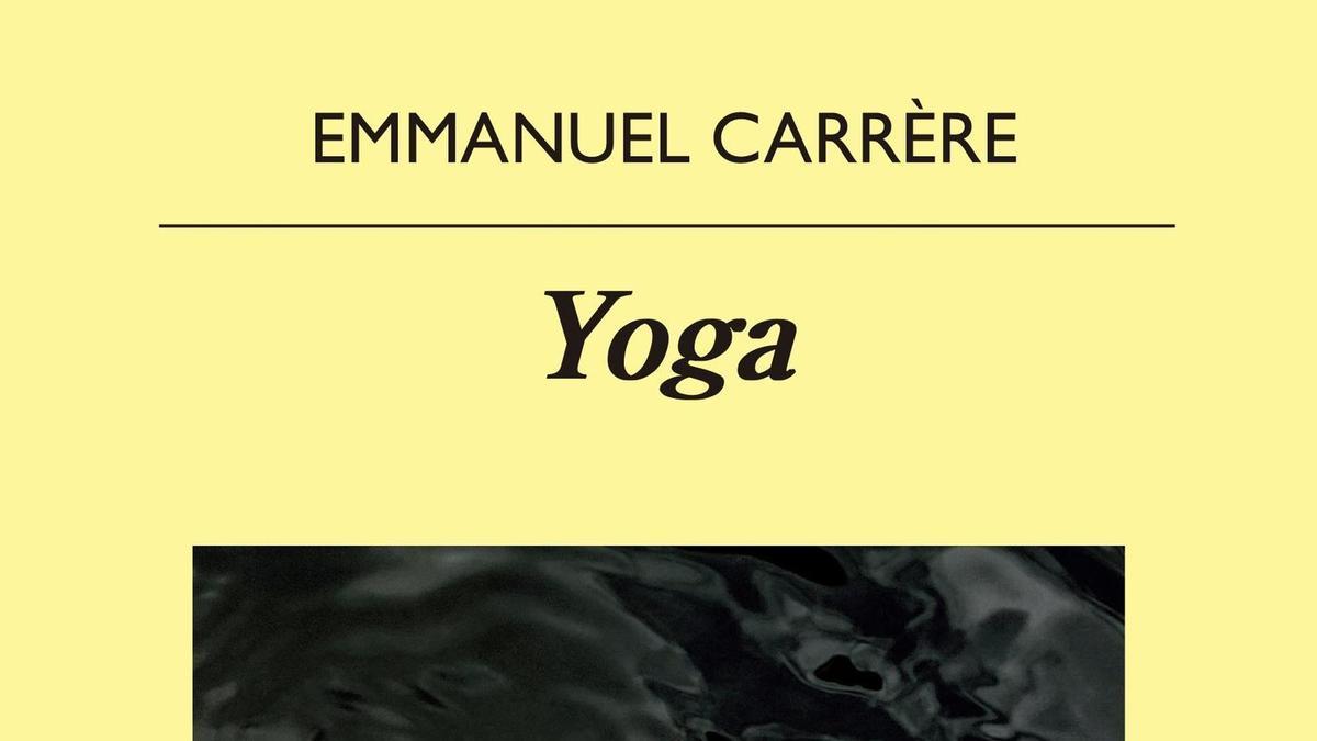 'Yoga', de Emmanuel Carrère.